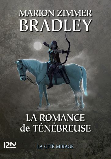 La Romance de Ténébreuse - tome 9 - Marion Zimmer Bradley