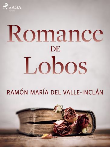 Romance de lobos - Ramón María del Valle-Inclán