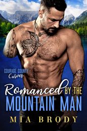 Romanced by the Mountain Man (Courage County Curves)