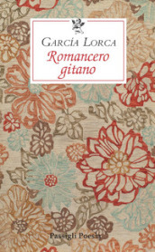 Romancero gitano. Testo originale a fronte