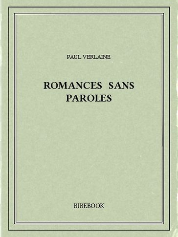 Romances sans paroles - Paul Verlaine