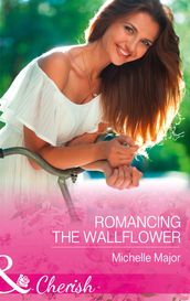 Romancing The Wallflower (Mills & Boon Cherish) (Crimson, Colorado, Book 6)