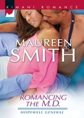 Romancing the M.D. (Hopewell General, Book 3)