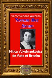 Romane über Frauen, 36.Milica Vukobrankovics de Vuko et Branko