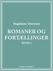 Romaner og fortællinger. Bind 4