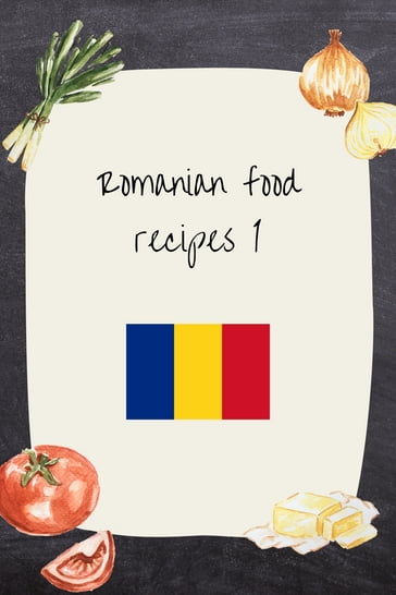 Romanian food recipes 1 - Preda Sorin