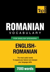 Romanian vocabulary for English speakers - 7000 words