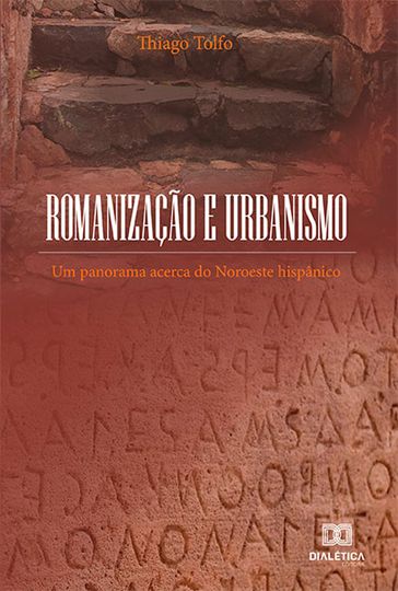 Romanização e Urbanismo - Thiago Tolfo