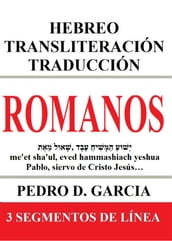 Romanos: Hebreo Transliteración Traducción: 3 Segmentos de Línea