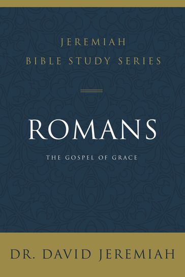 Romans - Dr. David Jeremiah