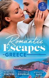 Romantic Escapes: Greece: A Wedding for the Greek Tycoon (Greek Billionaires) / Miss Prim s Greek Island Fling / The Greek s Nine-Month Surprise