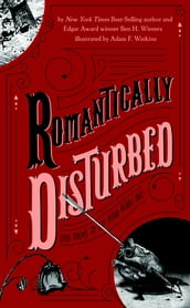 Romantically Disturbed: Love Poems to Rip Your Heart Out