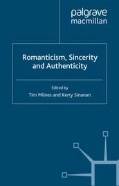 Romanticism, Sincerity and Authenticity