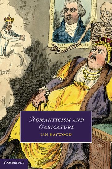 Romanticism and Caricature - Ian Haywood