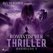 Romantischer Thriller Sammlung 3