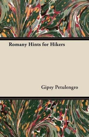 Romany Hints for Outdoor Living and Tips for Ramblers - Gipsy Petulengro