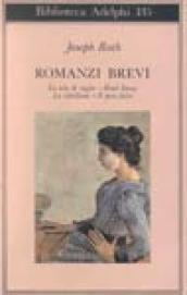 Romanzi brevi: La tela del ragno-Hotel Savoy-La ribellione-Il peso falso