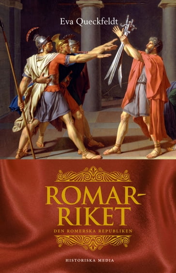Romarriket: Den romerska republiken - Eva Queckfeldt