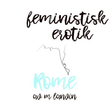 Rome - Feministisk erotik - M. Lanvin