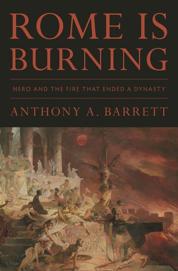 Rome Is Burning - Anthony A. Barrett