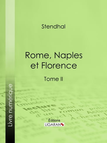 Rome, Naples et Florence - Ligaran - Stendhal