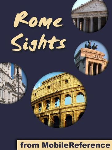 Rome Sights: a travel guide to the top 50 attractions in Rome, Italy (Mobi Sights) - MobileReference