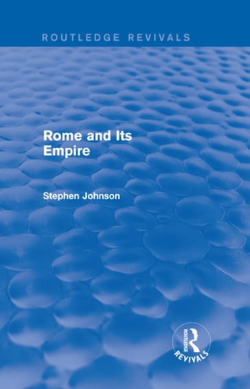 Rome and Its Empire (Routledge Revivals) - STEPHEN JOHNSON