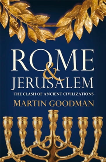 Rome and Jerusalem - Martin Goodman