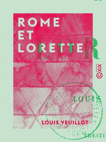 Rome et Lorette - Louis Veuillot