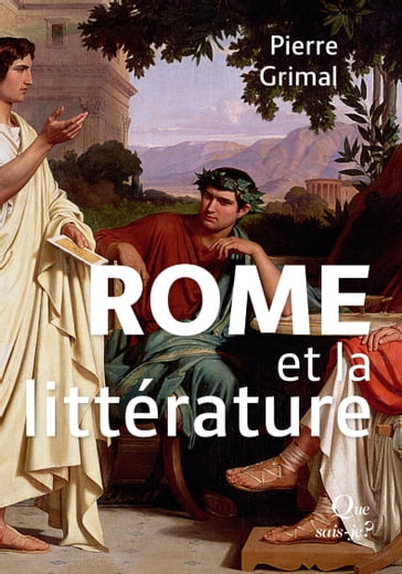 Rome et la littérature - Pierre Grimal - Alexandre Grandazzi