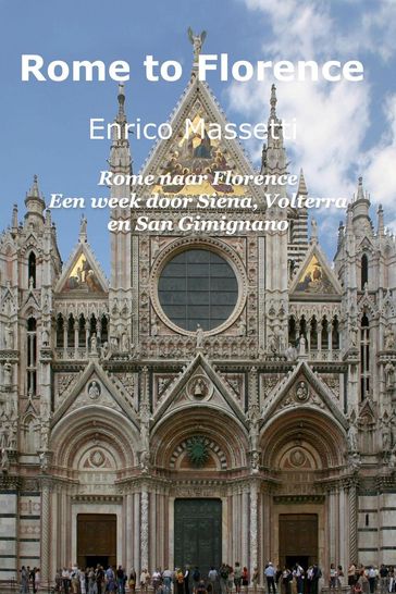 Rome naar Florence Een week door Siena, Volterra en San Gimignano - Enrico Massetti