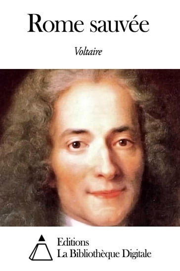 Rome sauvée - Voltaire