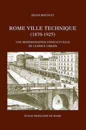 Rome, ville technique (1870-1925)