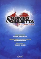 Romeo & Giulietta - Ama e cambia il mondo