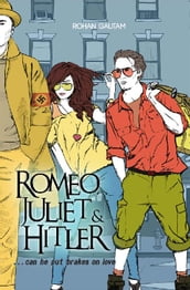 Romeo,Juliet& Hitler