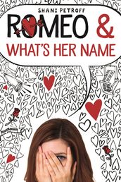 Romeo & What s Her Name