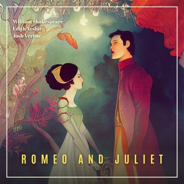 Romeo and Juliet - William Shakespeare - Edith Nesbit