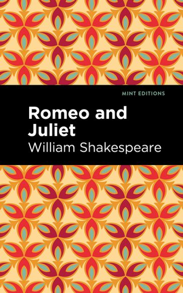 Romeo and Juliet - William Shakespeare - Mint Editions