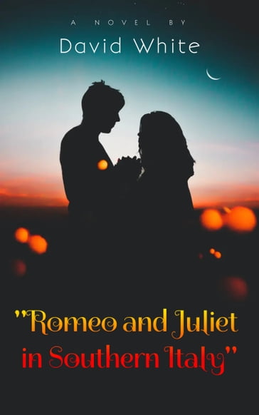 Romeo and Juliet in Southern Italy - Roberto Borzellino