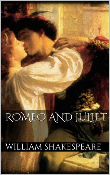 Romeo and Juliet - William Shakespeare