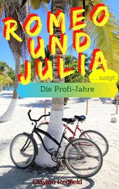 Romeo und Julia Eine Die Profi-Jahre