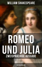 Romeo und Julia (Zweisprachige Ausgabe: Deutsch-Englisch)