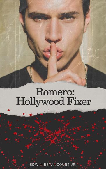 Romero: Hollywood Fixer - Edwin Betancourt Jr.