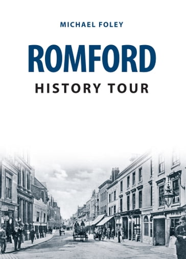 Romford History Tour - Michael Foley
