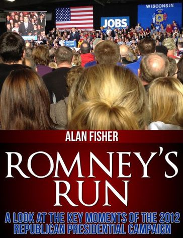 Romney's Run - Alan Fisher