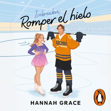 Romper el hielo (Maple Hills 1) - Hannah Grace