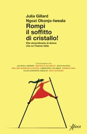 Rompi il soffitto di cristallo!