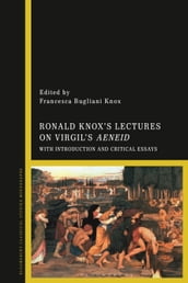 Ronald Knox s Lectures on Virgil s Aeneid