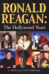 Ronald Reagan: The Hollywood Years