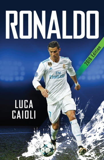 Ronaldo  2018 Updated Edition - Luca Caioli